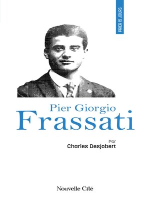cover image of Prier 15 jours avec Pier Giorgio Frassati